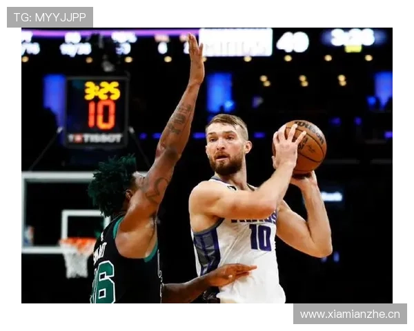 萨博尼斯无球掩护制造错位，内线高效输出改变国王进攻结构